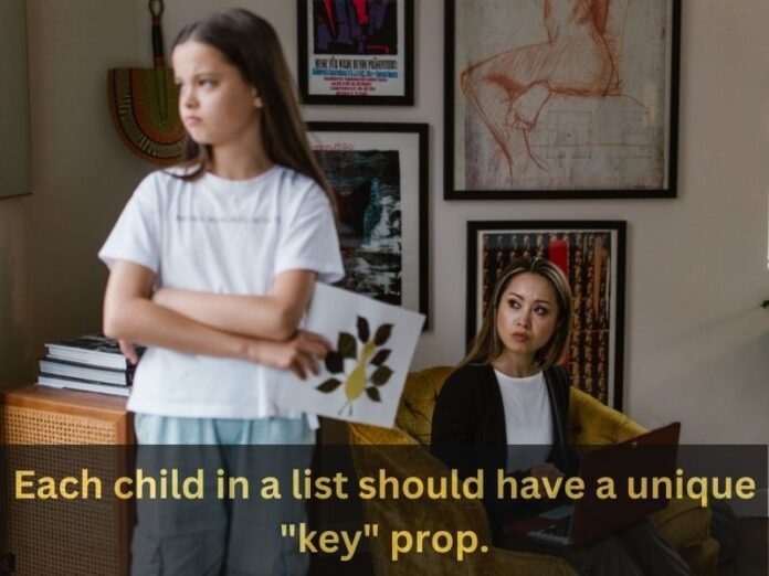 Each child in a list should have a unique 