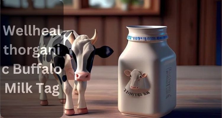 Wellhealthorganic Buffalo Milk Tag stands in stark contrast to cow's milk in terms of saturated fat and cholesterol content